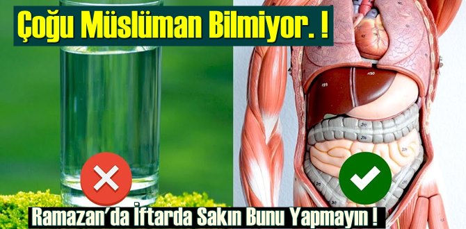 Çoğu Müslüman Bilmiyor! Ramazan'da İftarda Sakın Bunu Yapmayın !