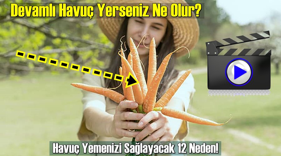 Devamlı Havuç Yerseniz Ne Olur? Havuç Yemenizi Sağlayacak 12 Neden!