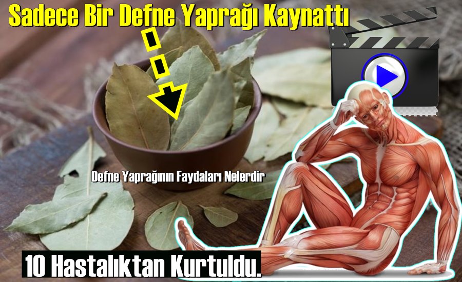 Büyük Mucize, Bakın 10 Hastalıktan nasıl Kurtuldu! Sadece Bir Defne Yaprağı Kaynattı!