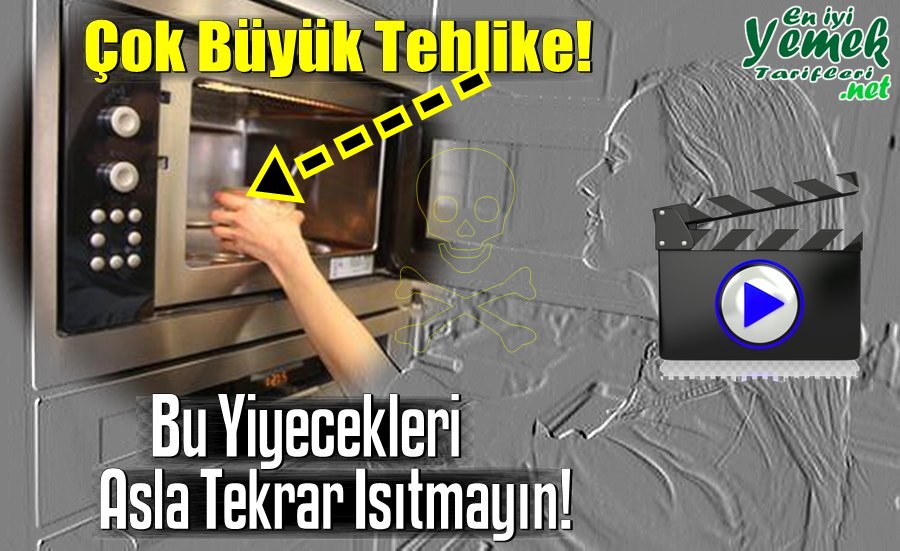 Çok Büyük Tehlike! Bu Yiyecekleri Asla Tekrar Isıtmayın!