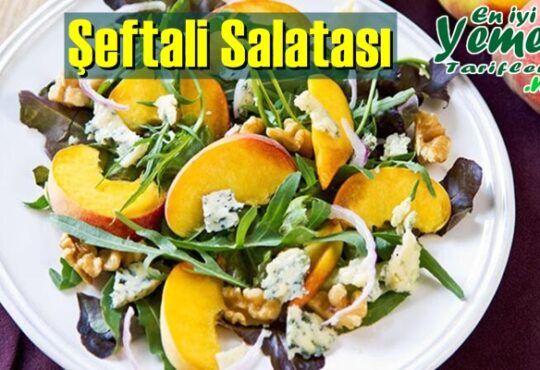 Şeftali Salatası Nasıl Yapılır?